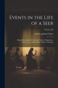 Events in the Life of a Seer: Being Memoranda of Authentic Facts in Magnetism, Clairvoyance, Spiritualism, Volume 49, Volume 435