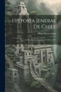 Historia Jeneral De Chile: Pte. 7. La Reconquista Española, De 1814 a 1817