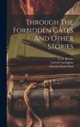 Through The Forbidden Gates And Other Stories