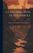La résurrection de Rocambole, Tome 1
