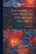 Zoonomie, Ou Lois De La Vie Organique, Volume 2