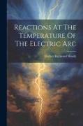 Reactions At The Temperature Of The Electric Arc