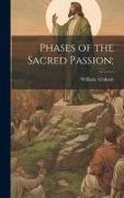 Phases of the Sacred Passion