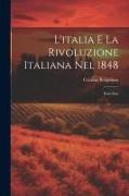 L'italia E La Rivoluzione Italiana Nel 1848: Parti Due