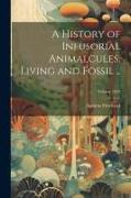 A History of Infusorial Animalcules, Living and Fossil .., Volume 1852