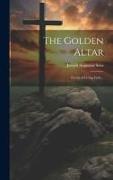 The Golden Altar, Forms of Living Faith