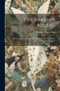 The Arabian Nights, a Selection of Stories From Alif Laila Wa Laila, the Arabian Nights' Entertainment