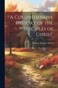 A Comprehensive History of the Disciples of Christ