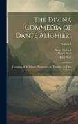 The Divina Commedia of Dante Alighieri: Consisting of the Inferno--Purgatorio--and Paradiso: in Three Volumes, Volume 1