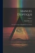 Manuel D'optique: Ou Traité Complet Et Simplifié De Cette Science, Volume 1