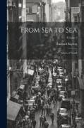 From Sea to Sea, Letters of Travel, Volume 2