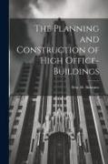 The Planning and Construction of High Office-buildings