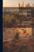 A History of the Hebrews, Volume 1