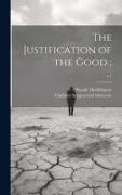 The Justification of the Good,, c.1