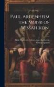 Paul Ardenheim the Monk of Wissahikon., c.1