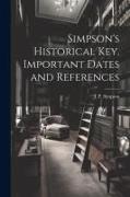 Simpson's Historical Key. Important Dates and References