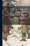 Santa Claus's Partner. Illustrated by W. Glackens