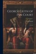 George Geith of Fen Court: A Novel, Volume 1