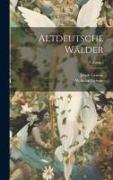Altdeutsche Wälder, Volume 2