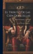 El Tributo De Las Cien Doncellas: Leyenda Histórica Tradicional