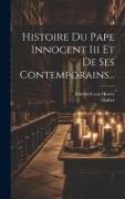 Histoire Du Pape Innocent Iii Et De Ses Contemporains