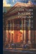 The York Buildings Company: A Chapter in Scotch History. Read Before the Institutes of Bankers and Chartered Accountants, Glasgow, 19Th February