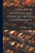 The Law of Mortgage and Other Securities Upon Property, Volume 2