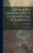 Histoire Des Orientalistes De L'europe Du Xiie Au Xixe Siècle: Belin. Bérésine