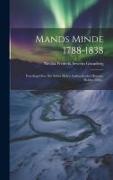 Mands Minde 1788-1838: Foredrag Over Det Sidste Halve Aarhundredes Historie, Holdte 1838