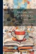 Bardachd Ghaidhlig,: Specimens of Gaelic Poetry, 1550-1900