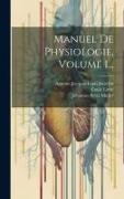 Manuel De Physiologie, Volume 1