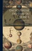 Encyclopédie Des Gens Du Monde: Répertoire Universel Des Scineces, Des Lettres Et Des Arts