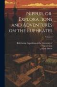 Nippur, or, Explorations and Adventures on the Euphrates, Volume 2
