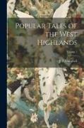 Popular Tales of the West Highlands, Volume 1