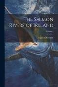 The Salmon Rivers of Ireland, Volume 1