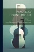 Practical Counterpoint, a Concise Treatise Illustrative of Both the Strict and Free Styles