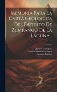 Memoria Para La Carta Geologica Del Distrito De Zumpango De La Laguna