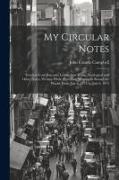 My Circular Notes: Extracts From Journals, Letters Sent Home, Geological and Other Notes, Written While Travelling Westwards Round the Wo