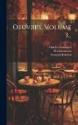 Oeuvres, Volume 3