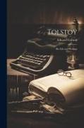 Tolstoy, His Life and Writings