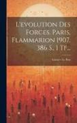 L'evolution Des Forces. Paris, Flammarion 1907. 386 S., 1 Tf