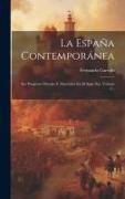 La España Contemporánea: Sus Progresos Morales Y Materiales En El Siglo Xix, Volume 2