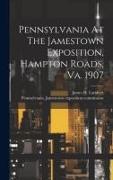 Pennsylvania At The Jamestown Exposition, Hampton Roads, Va. 1907