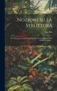 Nozioni Su La Struttura: Le Funzioni E Le Classificazioni Delle Piante. Ad Uso Delle Scuole Classiche