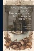 Cyclopaedia of Biblical, Theological, and Ecclesiastical Literature, Volume 9