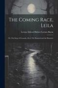 The Coming Race, Leila, or, The Siege of Granada, Zicci, The Haunted and the Haunters