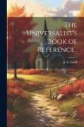 The Universalist's Book of Reference