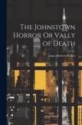 The Johnstown Horror Or Vally of Death