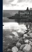 La Romania: Ricordi Di Viaggio