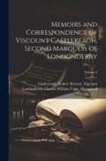 Memoirs and Correspondence of Viscount Castlereagh, Second Marquess of Londonderry, Volume 2